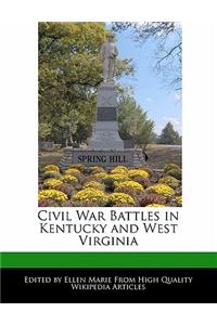 Civil War Battles in Kentucky and West Virginia