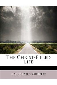 The Christ-Filled Life