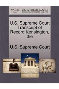 The U.S. Supreme Court Transcript of Record Kensington