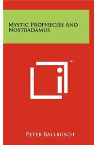 Mystic Prophecies and Nostradamus