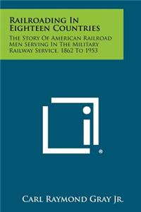Railroading In Eighteen Countries