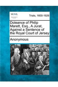 Doleance of Philip Marett, Esq., a Jurat, Against a Sentence of the Royal Court of Jersey