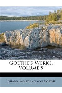 Goethe's Werke, Neunter Band