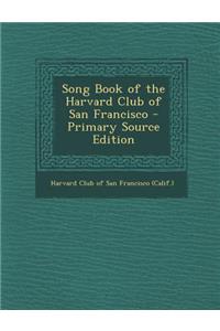 Song Book of the Harvard Club of San Francisco