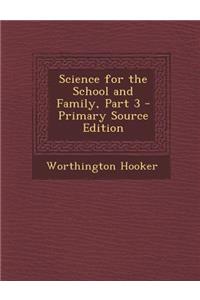 Science for the School and Family, Part 3