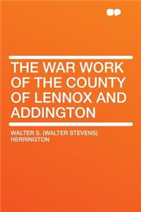 The War Work of the County of Lennox and Addington
