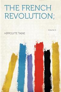 The French Revolution; Volume 2