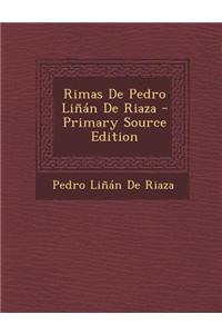 Rimas de Pedro Linan de Riaza - Primary Source Edition