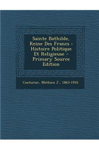 Sainte Bathilde, Reine Des Francs