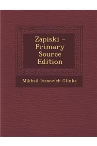 Zapiski - Primary Source Edition