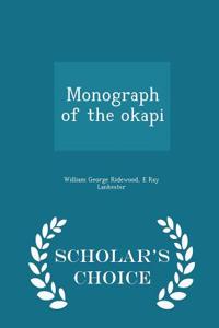Monograph of the Okapi - Scholar's Choice Edition