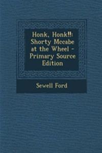 Honk, Honk!!: Shorty McCabe at the Wheel: Shorty McCabe at the Wheel