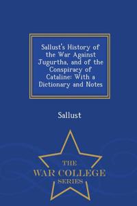 Sallust's History of the War Against Jugurtha, and of the Conspiracy of Cataline