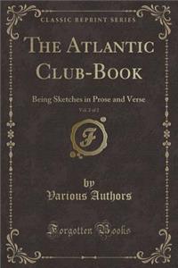 The Atlantic Club-Book, Vol. 2 of 2