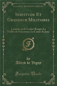 Servitude Et Grandeur Militaires