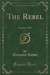 The Rebel, Vol. 4