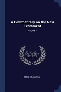 A Commentary on the New Testament; Volume 3