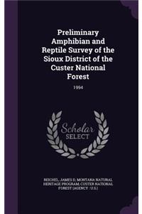 Preliminary Amphibian and Reptile Survey of the Sioux District of the Custer National Forest