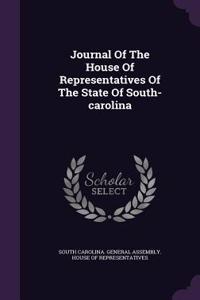 Journal of the House of Representatives of the State of South-Carolina