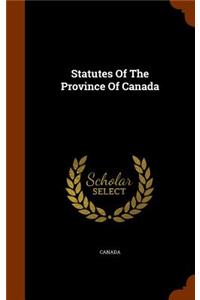 Statutes Of The Province Of Canada