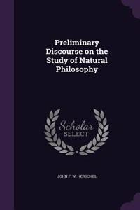 Preliminary Discourse on the Study of Natural Philosophy
