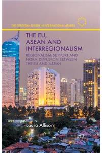 Eu, ASEAN and Interregionalism