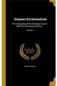 Origines Ecclesiasticæ