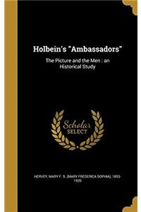 HOLBEIN'S  AMBASSADORS, : THE PICTURE AN