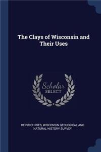 Clays of Wisconsin and Their Uses