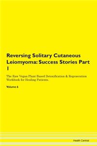 Reversing Solitary Cutaneous Leiomyoma: