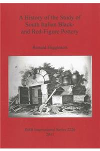 History of the Study of South Italian Black- and Red-Figure Pottery