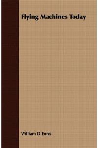 Flying Machines Today