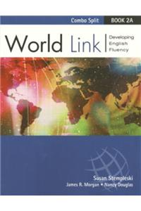 World Link Book 2A - Text/Workbook Split Version