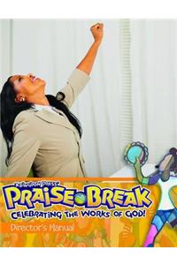 Vacation Bible School (Vbs) 2014 Praise Break Director's Manual