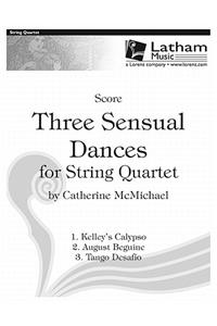 Three Sensual Dances for String Quartet - Score