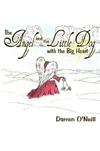 The Angel and the Little Dog with the Big Heart