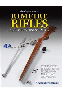 Gun Digest Book of Rimfire Rifles Assembly/Disassembly