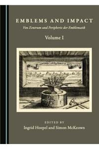 Emblems and Impact Volume I: Von Zentrum Und Peripherie Der Emblematik