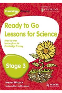 Cambridge Primary Ready to Go Lessons for Science Stage 3