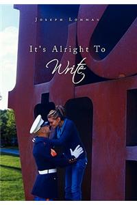 It's Alright to Write