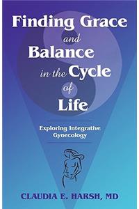 Finding Grace and Balance in the Cycle of Life