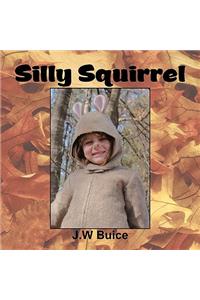 Silly Squirrel