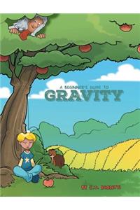 A Beginner's Guide to Gravity: A Science Piction Book