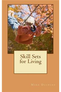 Skill Sets for Living