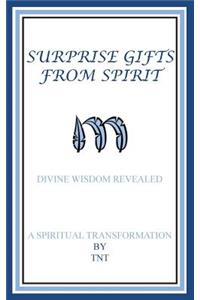 Surprise Gifts from Spirit