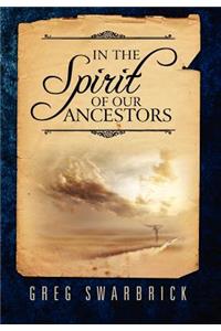 In the Spirit of our Ancestors