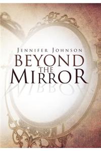 Beyond the Mirror