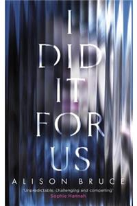 I Did It for Us