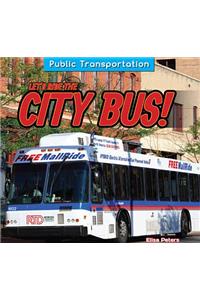 Let's Ride the City Bus!