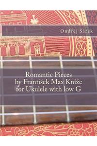 Romantic Pieces by Frantisek Max Knize for Ukulele with low G